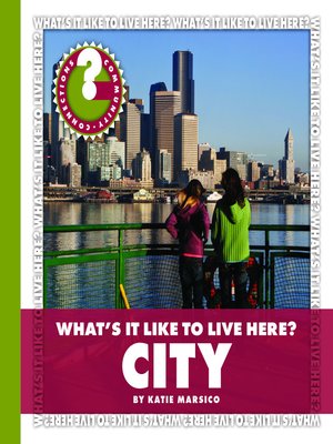 cover image of What's It Like to Live Here? City